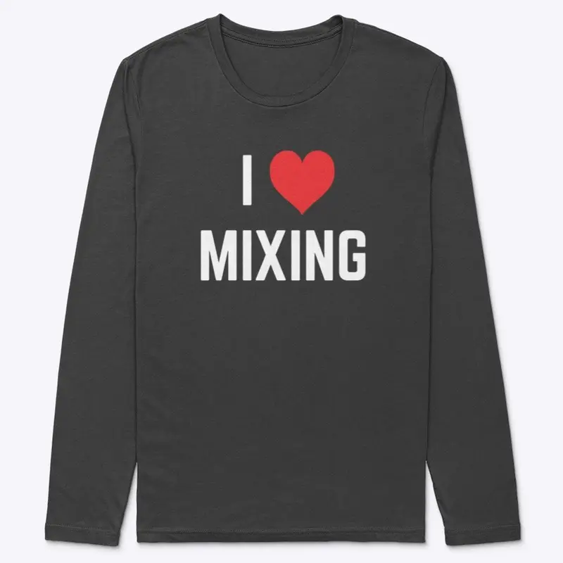 I LOVE MIXING